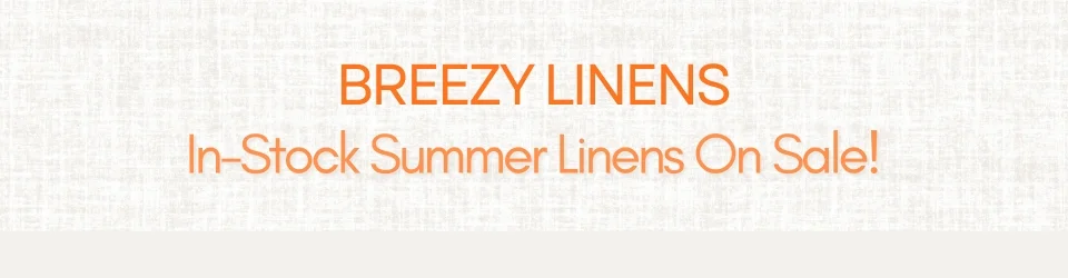 In-Stock Summer Linens Now On Sale